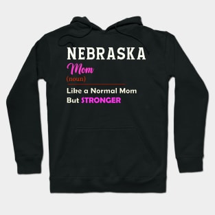 Nebraska Stronger Mom Hoodie